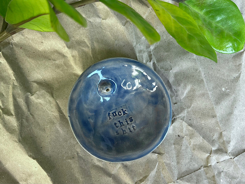 Handmade Ceramic Incense Holder with Writing - fuck this shit