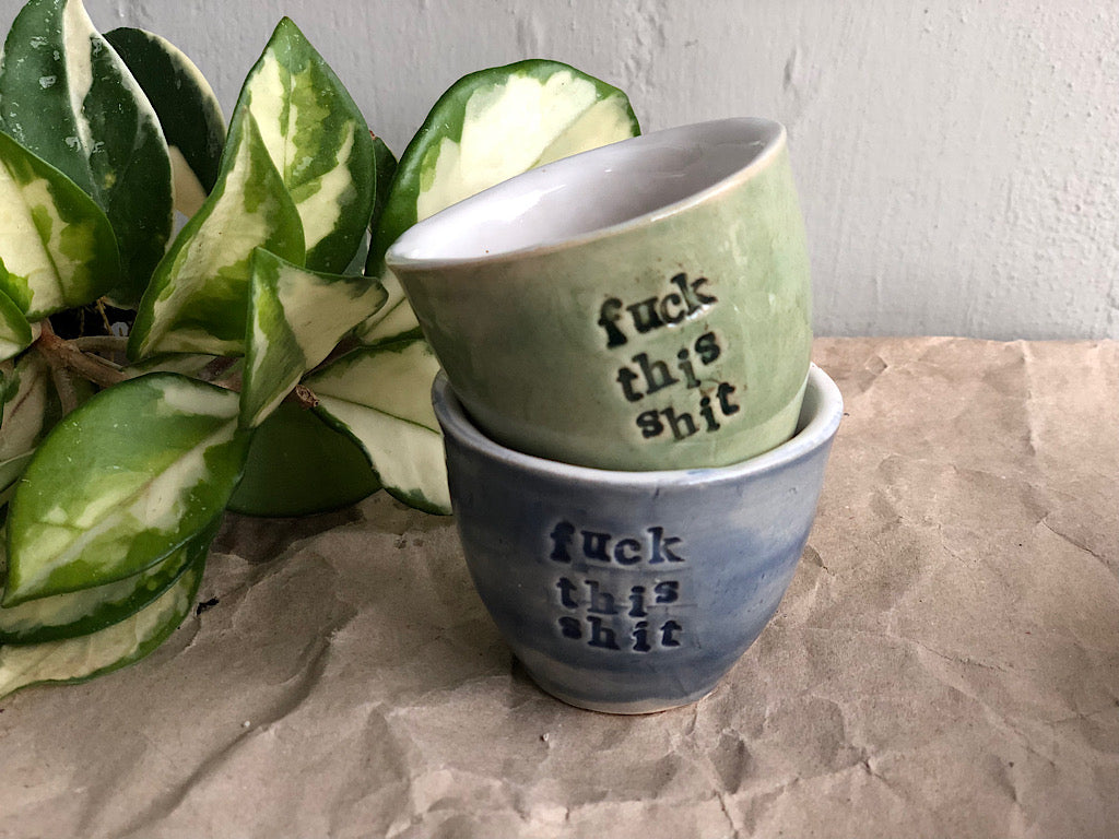 Handmade Ceramic Espresso Cup - Green Stoneware 40 ml - with writing "fuck this shit"