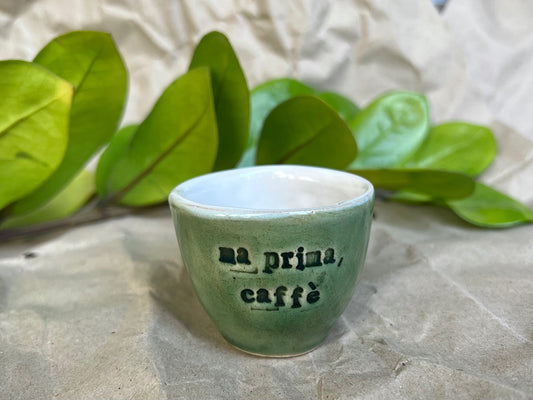 Handmade Ceramic Espresso Cup - Green Stoneware 40 ml - with writing "ma prima, caffè"